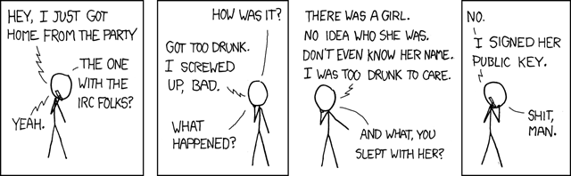 xkcd 364: Responsible Behavior — a comic about key-signing parties.